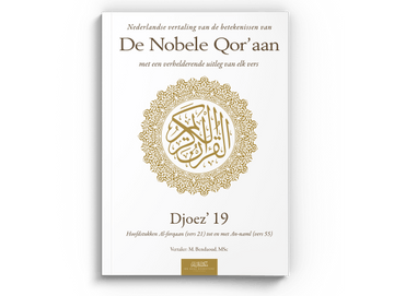 Nederlandse vertaling van de betekenissen van de Nobele Qor'aan Djoez' 19