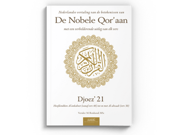 Nederlandse vertaling van de betekenissen van de Nobele Qor'aan Djoez' 21