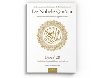 Nederlandse vertaling van de betekenissen van de Nobele Qor’aan Djoez’ 28