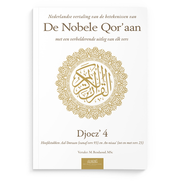 Nederlandse vertaling van de betekenissen van de Nobele Qor’aan Djoez’ 4